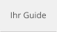 Ihr Guide
