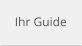 Ihr Guide